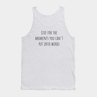 Live for the Moments Tank Top